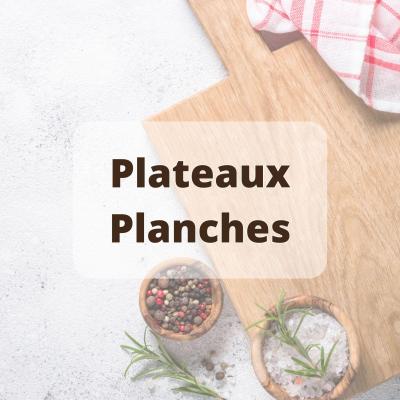 Plateaux et planches